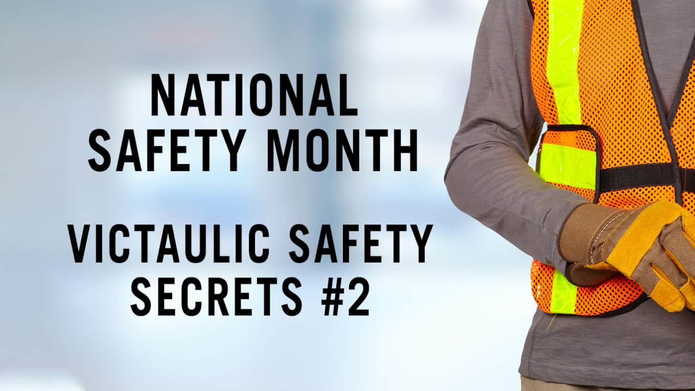 National Safety Month - Victaulic Safety Secrets #2: Driving Purposeful Change